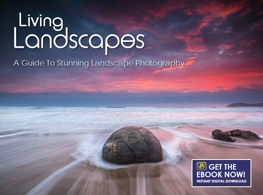 Order your copy of Living Landscapes: A Guide to Stunning Landscape Photography