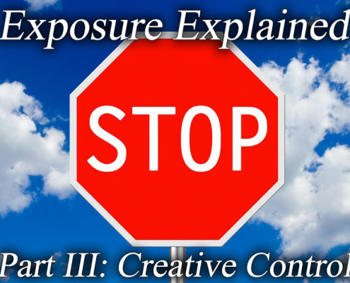 Exposure Explained - What is a stop part 3 - Creative control