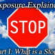 What is a Stop: Exposure explaned