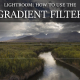 How to use a lightroom gradient filter