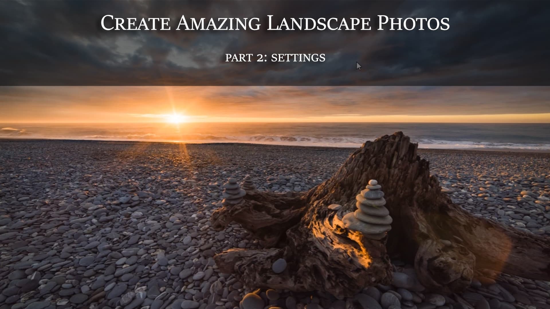 amazing landscape photography part 2 camera settings