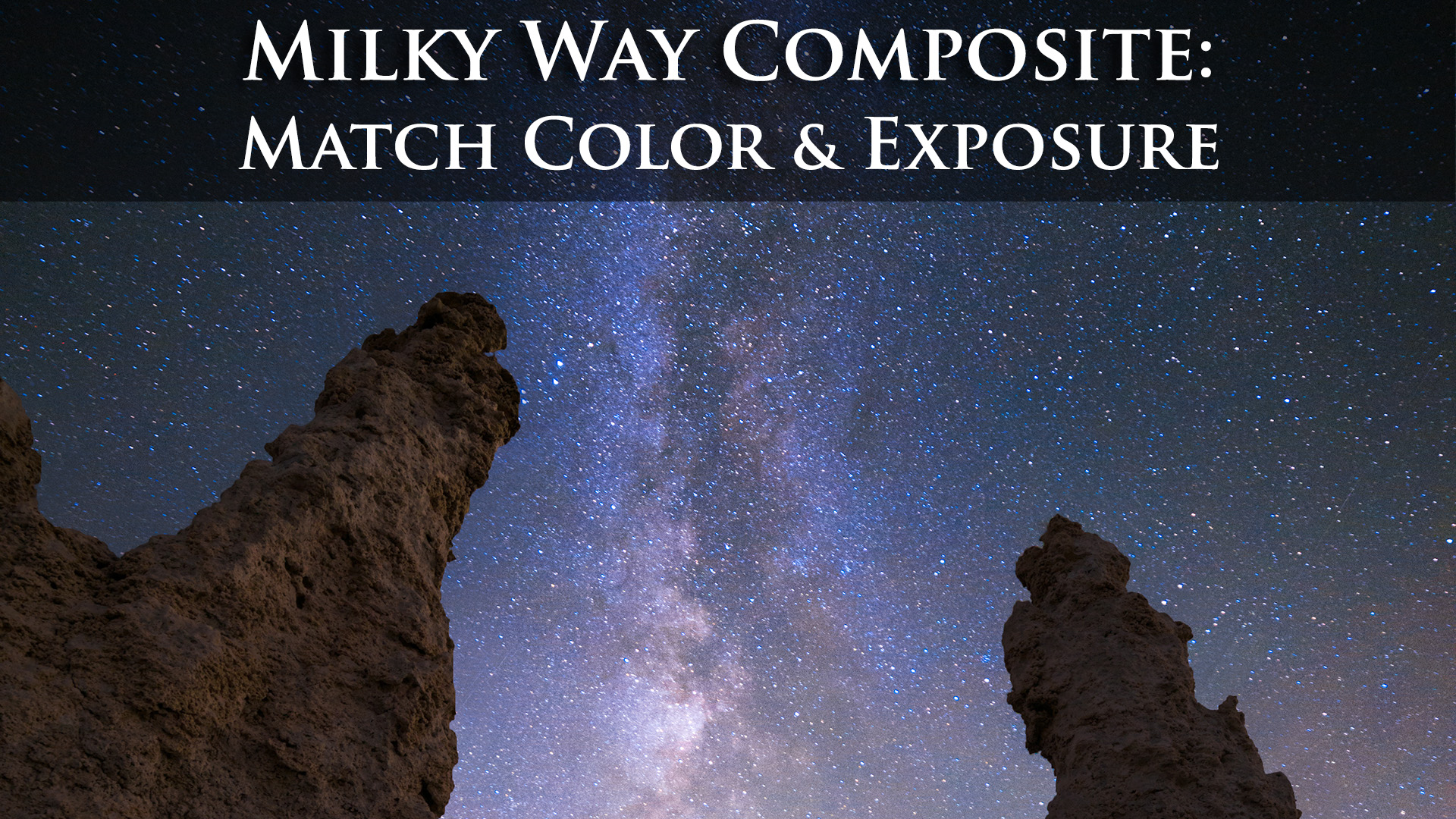 Milky Way Composite in Photoshop - Color and Tone