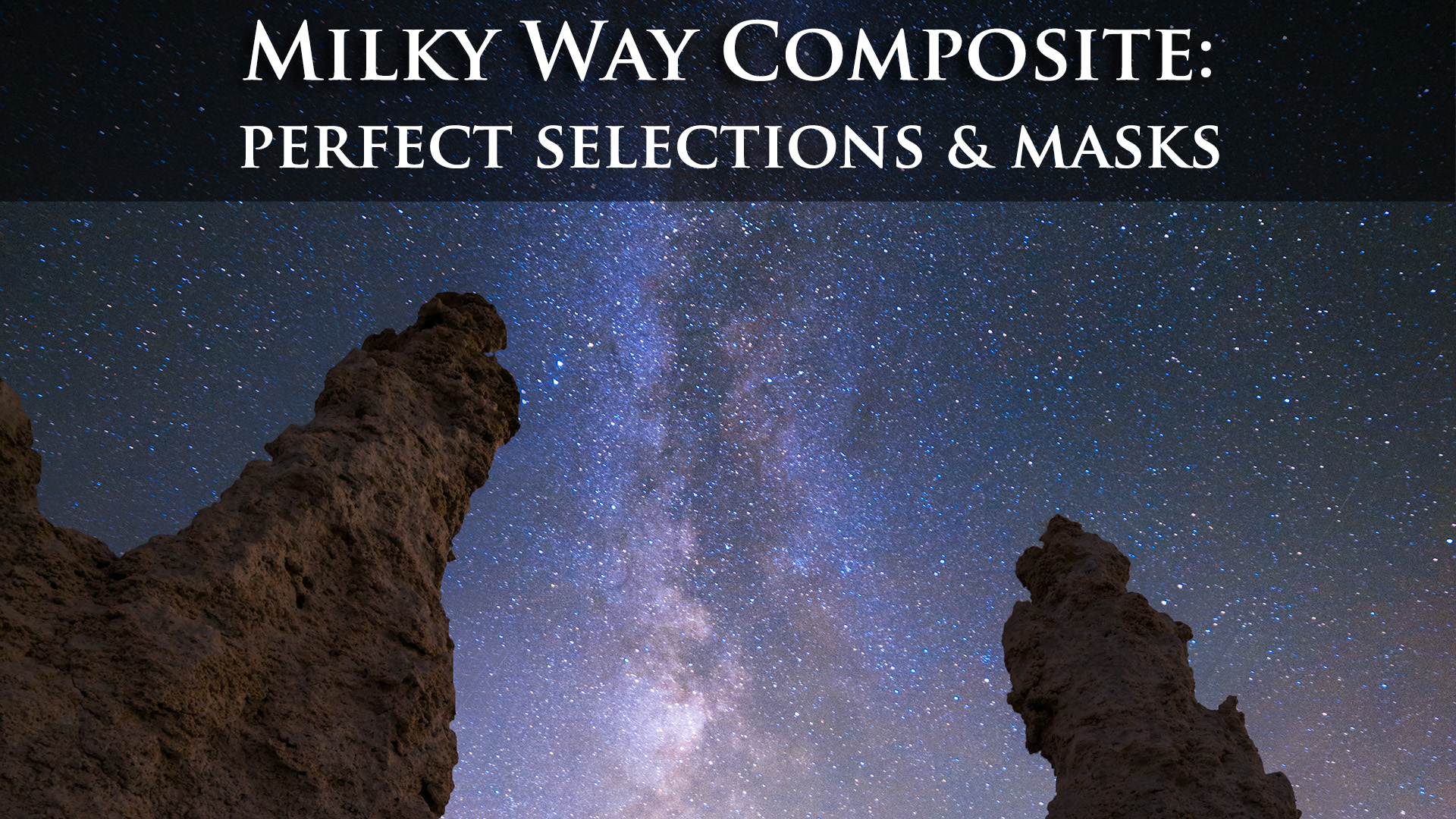 Milky Way Composite in Photoshop - Select and Mask